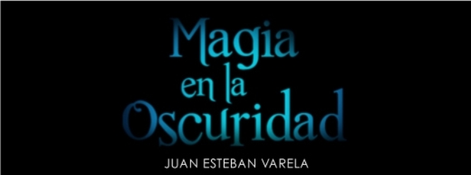 Estreno en Chile de Magia en la Oscuridad, espectáculo de Juan Esteban Varela.