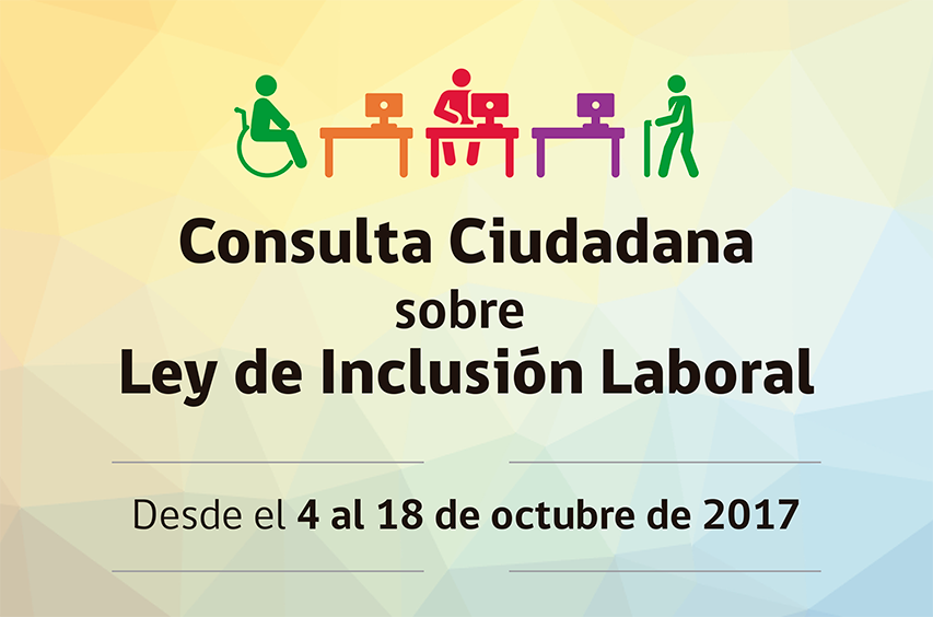 Se inicia Consulta Ciudadana que recogerá opinión sobre la nueva Ley de Inclusión Laboral para personas con discapacidad