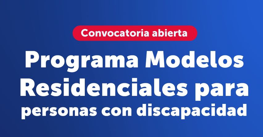 Imagen digital Convocatoria Programa Modelos Residenciales para Adultos con Discapacidad