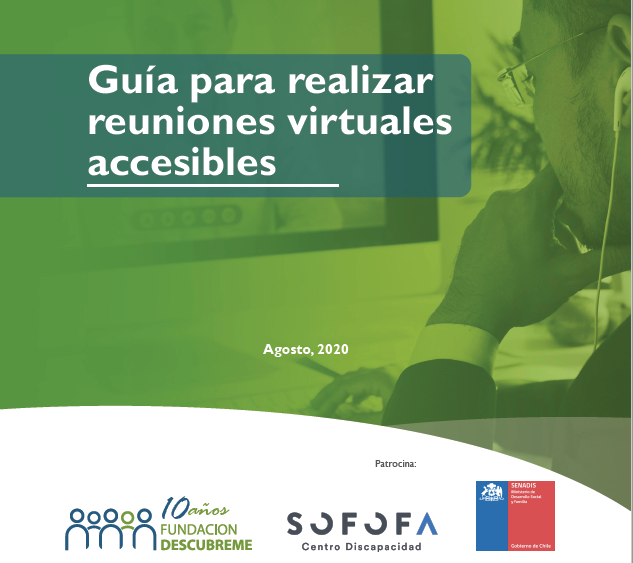 ‘Guía para realizar reuniones virtuales accesibles’ de Fundación Descúbreme. 