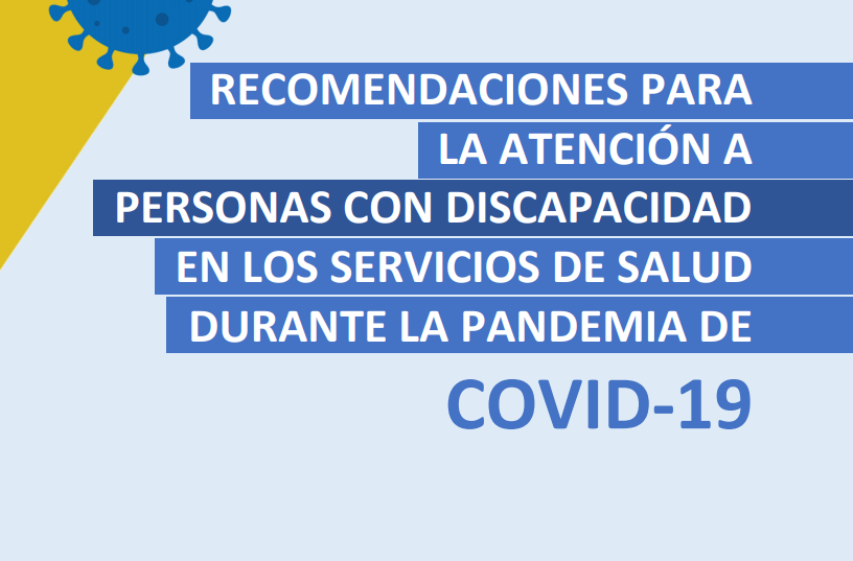 Recomendaciones para la atención de personas con discapacidad en el contexto de la pandemia por COVID-19