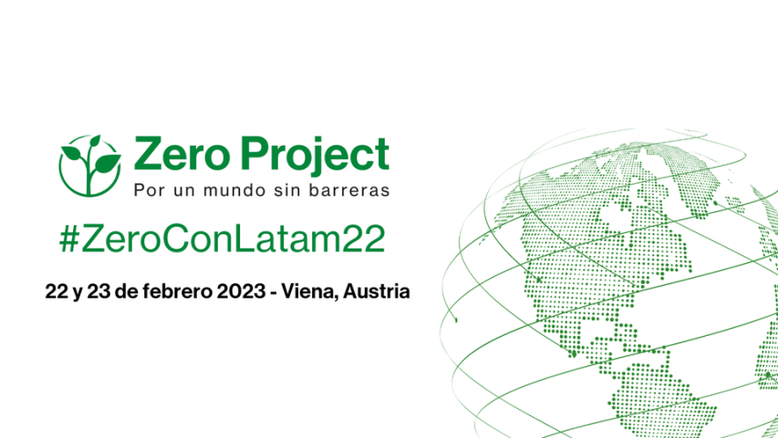El 22 y 23 de febrero se realizará la Conferencia Zero Project 2023 sobre Vida Independiente, Participación Política y TIC