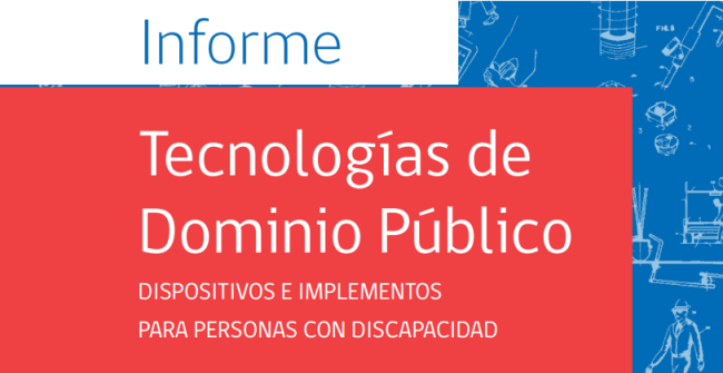 Segundo Informe de Tecnologías de Dominio Público sobre dispositivos e implementos para personas con discapacidad