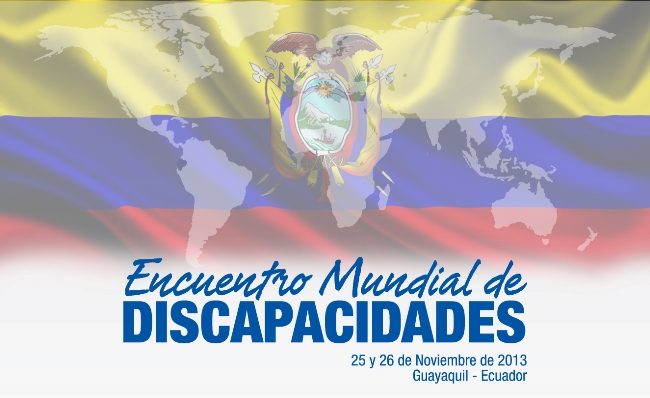 Ecuador Invita al Encuentro Mundial sobre Buenas Prácticas en Discapacidad e Inclusión Social